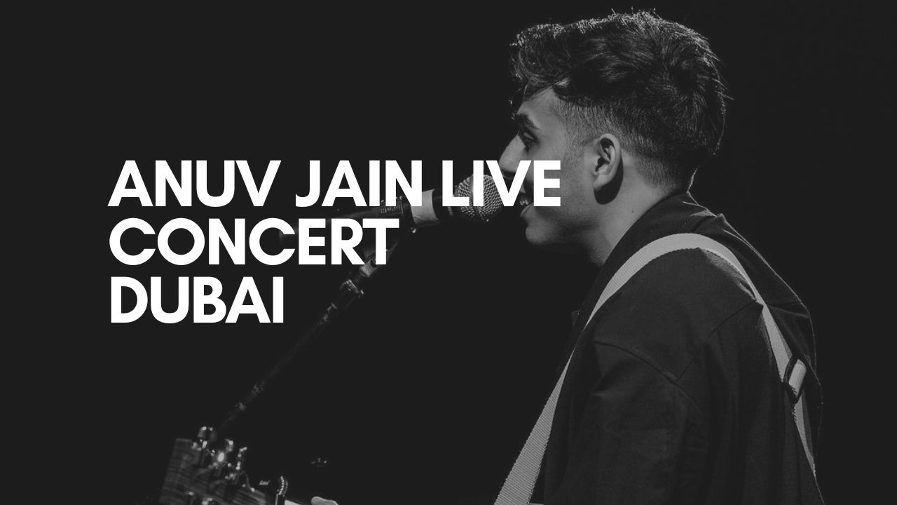 Anuv Jain Live Concert Dubai 2024